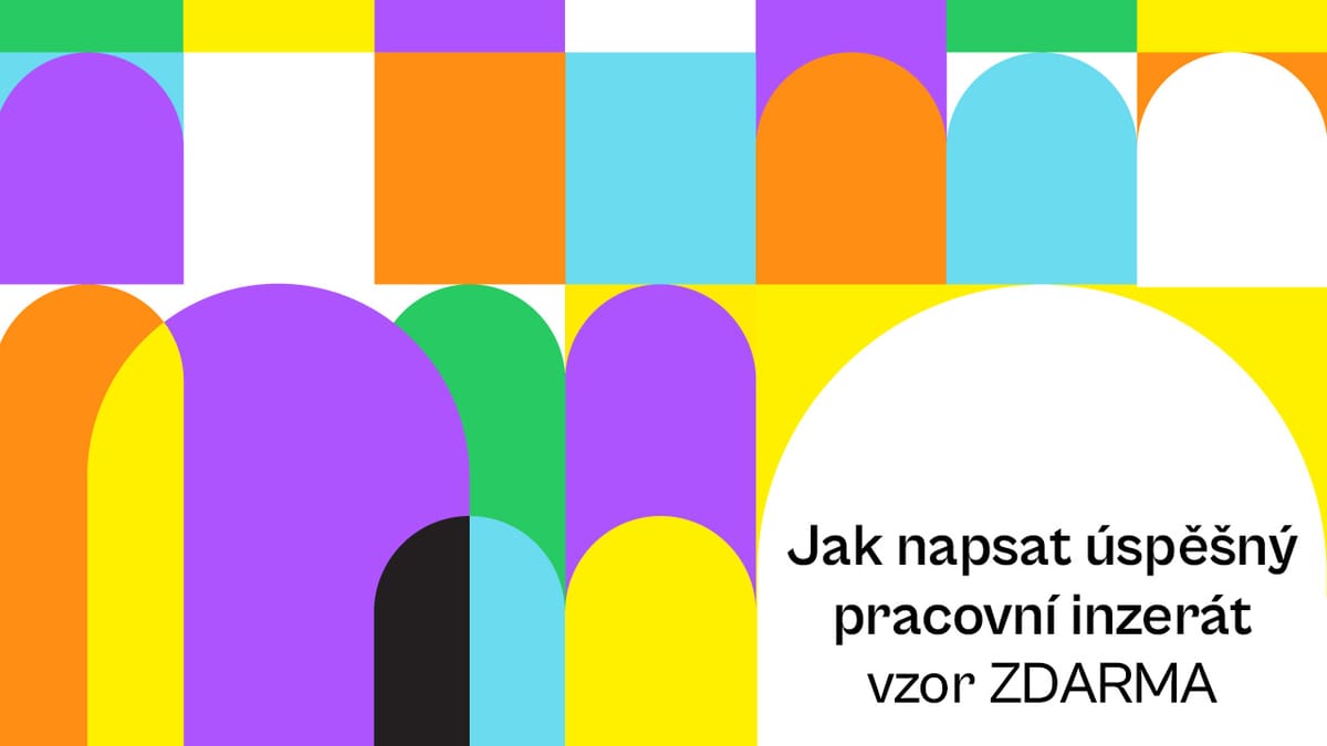 Jak napsat úspěšný pracovní inzerát - vzor ZDARMA