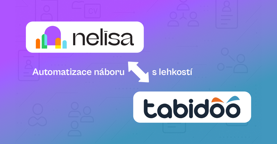 Dáváme náboru lehkost a efektivitu: Nelisa a Tabidoo na jedné palubě